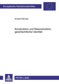 Konstruktion und Rekonstruktion geschlechtlicher Identität