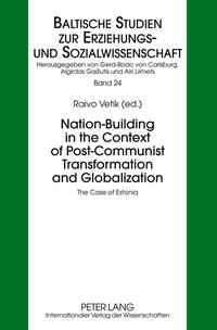 Nation-Building in the Context of Post-Communist Transformation and Globalization