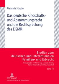 Das deutsche Kindschafts- und Abstammungsrecht und die Rechtsprechung des EGMR