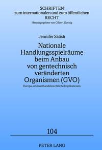 Nationale Handlungsspielräume beim Anbau von gentechnisch veränderten Organismen (GVO)