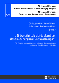 «Südwest ist u. bleibt das Land der Ueberraschungen u. Enttäuschungen»