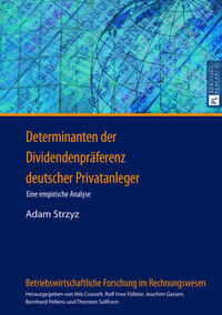 Determinanten der Dividendenpräferenz deutscher Privatanleger