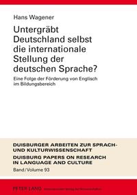 Untergräbt Deutschland selbst die internationale Stellung der deutschen Sprache?
