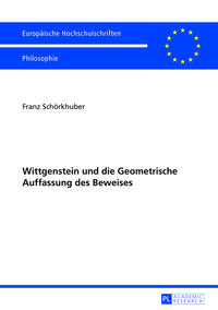 Wittgenstein und die Geometrische Auffassung des Beweises