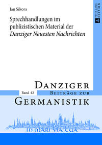 Sprechhandlungen im publizistischen Material der «Danziger Neuesten Nachrichten»