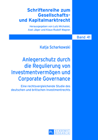 Anlegerschutz durch die Regulierung von Investmentvermögen und Corporate Governance