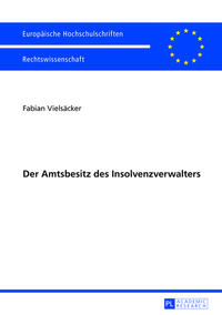 Der Amtsbesitz des Insolvenzverwalters