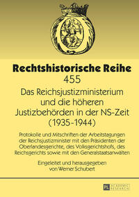 Das Reichsjustizministerium und die höheren Justizbehörden in der NS-Zeit (1935–1944)