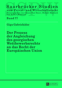 Der Prozess der Angleichung des georgischen Wettbewerbsrechts an das Recht der Europäischen Union