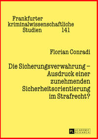 Die Sicherungsverwahrung – Ausdruck einer zunehmenden Sicherheitsorientierung im Strafrecht?