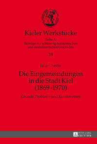 Die Eingemeindungen in die Stadt Kiel (1869–1970)