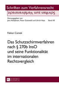 Das Schutzschirmverfahren nach § 270b InsO und seine Funktionalität im internationalen Rechtsvergleich