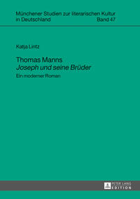 Thomas Manns «Joseph und seine Brüder»