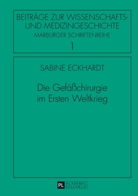 Die Gefäßchirurgie im Ersten Weltkrieg