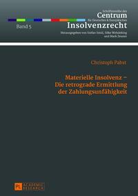 Materielle Insolvenz – Die retrograde Ermittlung der Zahlungsunfähigkeit