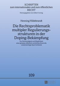 Die Rechtsproblematik multipler Regulierungsstrukturen in der Doping-Bekämpfung