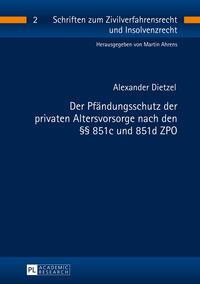 Der Pfändungsschutz der privaten Altersvorsorge nach den §§ 851c und 851d ZPO