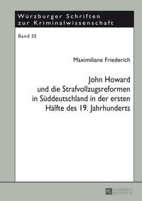 John Howard und die Strafvollzugsreformen in Süddeutschland in der ersten Hälfte des 19. Jahrhunderts