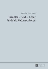 Erzähler – Text – Leser in Ovids "Metamorphosen"