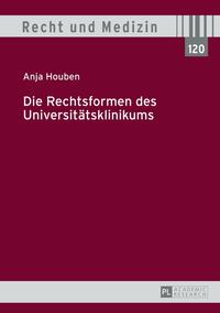 Die Rechtsformen des Universitätsklinikums