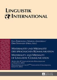 Materialität und Medialität der sprachlichen Kommunikation / Materiality and Mediality of Linguistic Communication