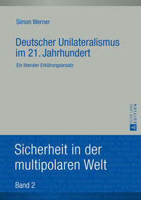 Deutscher Unilateralismus im 21. Jahrhundert