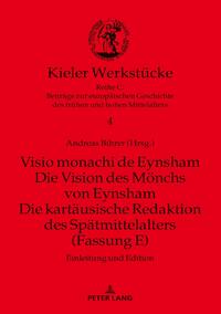 Visio monachi de Eynsham. Die Vision des Mönchs von Eynsham. Die kartäusische Redaktion des Spätmittelalters (Fassung E)