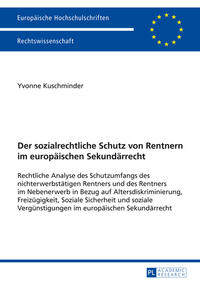 Der sozialrechtliche Schutz von Rentnern im europäischen Sekundärrecht