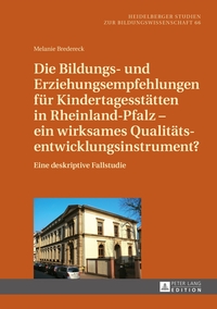 Die Bildungs- und Erziehungsempfehlungen für Kindertagesstätten in Rheinland-Pfalz – ein wirksames Qualitätsentwicklungsinstrument?