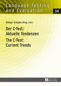 Der C-Test: Aktuelle Tendenzen / The C-Test: Current Trends