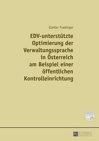EDV-unterstützte Optimierung der Verwaltungssprache in Österreich am Beispiel einer einer öffentlichen Kontrolleinrichtung