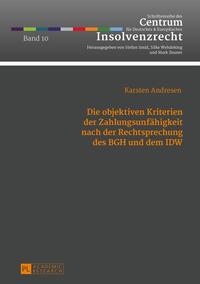 Die objektiven Kriterien der Zahlungsunfähigkeit nach der Rechtsprechung des BGH und dem IDW