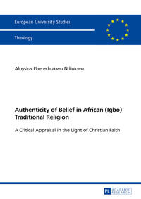 Authenticity of Belief in African (Igbo) Traditional Religion