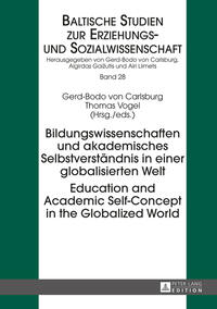 Bildungswissenschaften und akademisches Selbstverständnis in einer globalisierten Welt- Education and Academic Self-Concept in the Globalized World