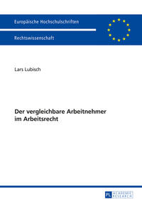 Der vergleichbare Arbeitnehmer im Arbeitsrecht