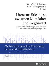 Literatur-Erlebnisse zwischen Mittelalter und Gegenwart