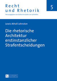 Die rhetorische Architektur erstinstanzlicher Strafentscheidungen