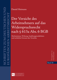 Der Verzicht des Arbeitnehmers auf das Widerspruchsrecht nach § 613a Abs. 6 BGB