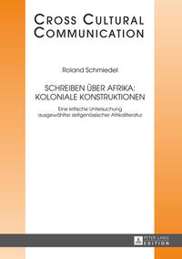 Schreiben über Afrika: Koloniale Konstruktionen