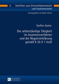 Die selbstständige Tätigkeit im Insolvenzverfahren und die Negativerklärung gemäß § 35 II 1 InsO