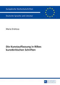 Die Kunstauffassung in Rilkes kunstkritischen Schriften