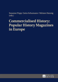 Commercialised History: Popular History Magazines in Europe
