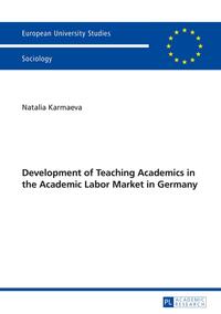 Development of Teaching Academics in the Academic Labor Market in Germany