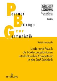 Lieder und Musik als Förderungsfaktoren interkultureller Kompetenz in der DaF-Didaktik