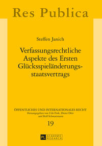 Verfassungsrechtliche Aspekte des Ersten Glücksspieländerungsstaatsvertrags