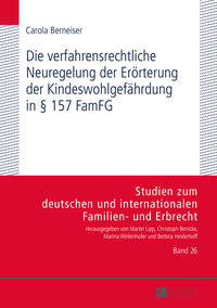 Die verfahrensrechtliche Neuregelung der Erörterung der Kindeswohlgefährdung in § 157 FamFG