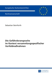 Die Gefährderansprache im Kontext versammlungsspezifischer Vorfeldmaßnahmen