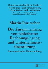 Der Zusammenhang von fehlerhafter Rechnungslegung und Unternehmensfinanzierung