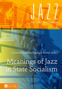 Meanings of Jazz in State Socialism