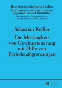 Die Messbarkeit von Gewinnsteuerung mit Hilfe von Periodenabgrenzungen